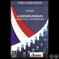 LA DEMOGRAFÍA PARAGUAYA - Por PEDRO GAMARRA DOLDÁN - Año 2014